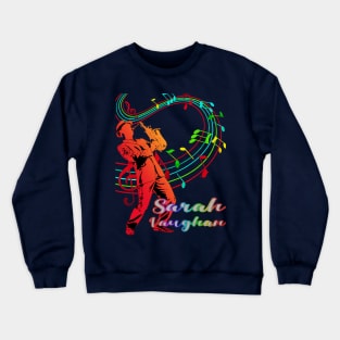 A Man With Saxophone-Sarah Vaughan Crewneck Sweatshirt